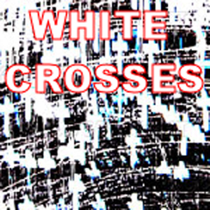 White Crosses